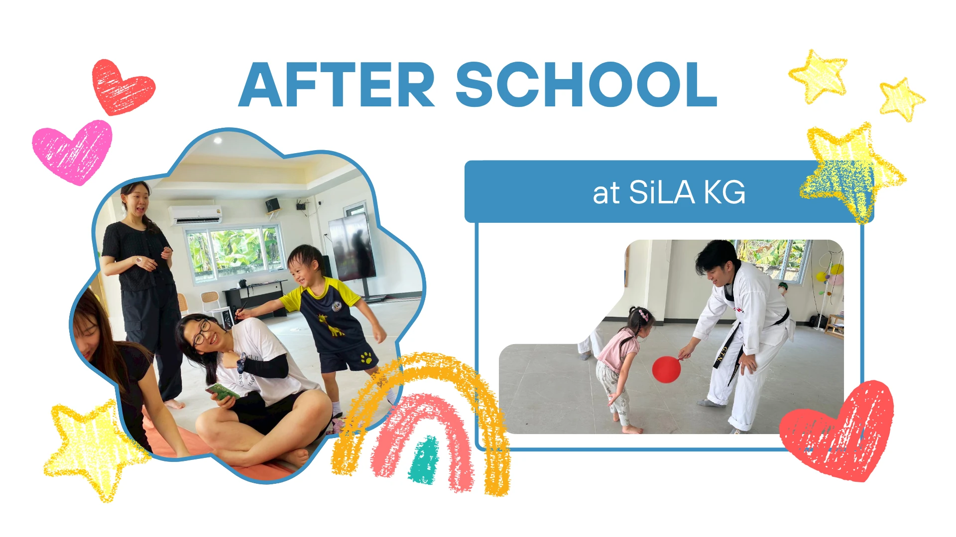 After School at SiLA KG — 하트, 별, 무지개와 교실 사진이 담긴 장식 구성